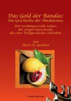 Das Gold der Bandas: Die Geschichte der Muskatnuss: Der verhängnisvolle Schatz der vergessenen Inseln, die einst Weltgeschichte schrieben (German Edition) 3769356705 Book Cover