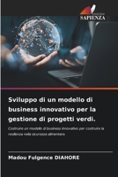 Sviluppo di un modello di business innovativo per la gestione di progetti verdi. (Italian Edition) 6208090407 Book Cover