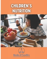 Children`s Nutrition: Books & Candles Publishing B08YJ4CQTZ Book Cover