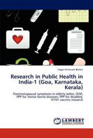 Research in Public Health in India-1 (Goa, Karnataka, Kerala): Postmenopausal symptoms in elderly ladies, IDSP, PPP for Vector borne diseases, PPP for disabled, H1N1 vaccine research 384653515X Book Cover