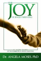 The Joy of Single Parenting 0615899552 Book Cover