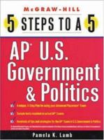 5 Steps to a 5 on the AP: U.S. Government and Politics (5 Steps to a 5 on the Advanced Placement Examinations Series) 007141276X Book Cover
