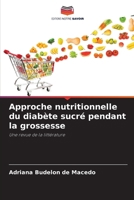 Approche nutritionnelle du diabète sucré pendant la grossesse (French Edition) 6208181844 Book Cover