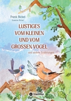 Lustiges vom kleinen und vom großen Vogel: und andere Erzählungen (German Edition) 3384445430 Book Cover