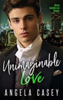 Unimaginable Love.: Alluring Forbidden Love Romance. B0CKVJBVMY Book Cover