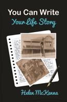 You Can Write Your Life Story! 0992436346 Book Cover