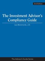 The Investment Advisor's Compliance Guide 2nd edition 1941627935 Book Cover