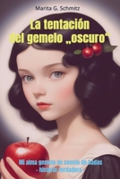 La tentación del gemelo oscuro: Mi alma gemela de cuento de hadas - historia verdadera - 9403857056 Book Cover