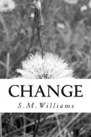 Change: Change The Way You Think So You Can Change Your Life 1497580463 Book Cover