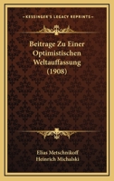 Beitrage Zu Einer Optimistischen Weltauffassung (1908) 1167612698 Book Cover