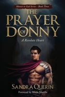 The Prayer of Donny: A Resolute Heart (Honest to God) 1960007602 Book Cover