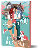 I've Got a Crush on You (Deluxe Edition) (Darling Springs, 2) 1464228841 Book Cover