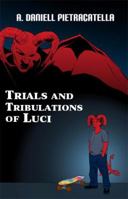 Trials and Tribulations of Luci 1480955302 Book Cover