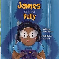 James and the Bully 1989506755 Book Cover