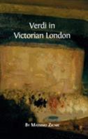 Verdi in Victorian London 1783742143 Book Cover