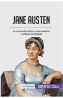 Jane Austen et le roman domestique: Entre peinture sociale et analyse psychologique 2806262895 Book Cover