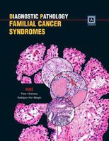 Diagnostic Pathology: Familial Cancer Syndromes 193188496X Book Cover