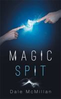 Magic Spit 1514436132 Book Cover