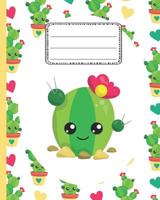 Kawaii Cactus Notebook: Cute Back to school Wide Ruled Notebook for Girls 1080331484 Book Cover