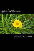 Yellow Oleander 149057106X Book Cover