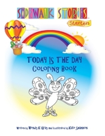 Coloring Book: Sidewalk Stories Today Is The Day 1097113000 Book Cover