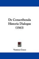 De Conscribenda Historia Dialogus 1104641321 Book Cover