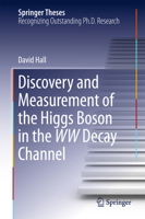 Discovery and Measurement of the Higgs Boson in the WW Decay Channel 3319369652 Book Cover