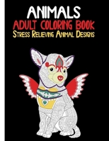 Animals Adult Coloring Book Stress Relieving Animal Designs: Adult Coloring Book B0BFNSD8CF Book Cover