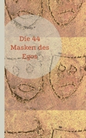 Die 44 Masken des Egos (German Edition) 3819298371 Book Cover