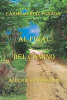 AL FINAL DEL CAMINO: ALLENDE LOS MARES III (Spanish Edition) B0CN2GXHQR Book Cover