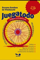 Juegatodo: Juegos y dinámicas (Spanish Edition) B08L47S25J Book Cover