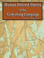 Human Interest Stories of the Gettysburg Campaign 0977712524 Book Cover