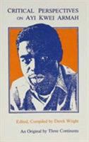 Critical Perspective on Ayi Kwei Armah (Critical Perspectives) 0894106414 Book Cover