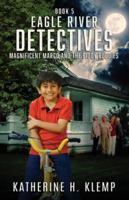 Eagle River Detectives, Book 5: Magnificent Marco and the Biddy Buddies B0G5GSBT33 Book Cover