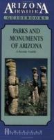 Parks and Monuments of Arizona: A Scenic Guide/Arizona Traveler Guidebooks (American Traveler Series) 1558380949 Book Cover