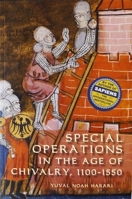 Special Operations in the Age of Chivalry, 1100-1550 1843834529 Book Cover