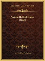 Anselm Huttenbrenner 1168000556 Book Cover