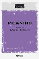 Meaning (Blackwell Readings in Philosophy) 0631222227 Book Cover