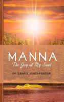 Manna: The Joy of My Soul 1540324311 Book Cover