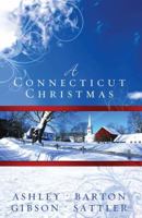 A Connecticut Christmas: The Cookie Jar/Stuck on You/Santa's Prayer/Snowbound for Christmas (Inspirational Christmas Romance Collection) 1602601186 Book Cover