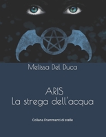 Aris: La strega dell'acqua B09VWNWSRM Book Cover