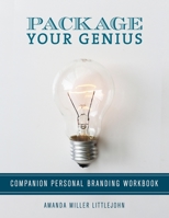 Package Your Genius Personal Branding Companion Workbook 1729219365 Book Cover