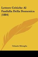 Lettere Critiche Al Fanfulla Della Domenica (1884) 1147945160 Book Cover