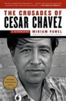 The Crusades of Cesar Chavez 1608197131 Book Cover