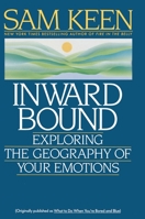Inward Bound: Exploring the Geography of Your Emotions 0553353888 Book Cover