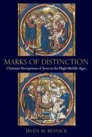 Marks of Distinction: Christian Perceptions of Jews in the High Middle Ages 0813235693 Book Cover