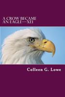 A Crow Became an Eagle-Xe1: Life of Lenny Kingston 0999122940 Book Cover