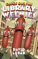 Check Out the Library Weenies: And Other Warped and Creepy Tales 0765397064 Book Cover