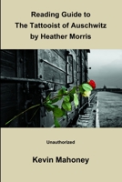 Reading Guide to The Tattooist of Auschwitz by Heather Morris (Unauthorized) 1908375388 Book Cover