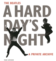 The Beatles A Hard Day's Night: A Private Archive 0714871850 Book Cover